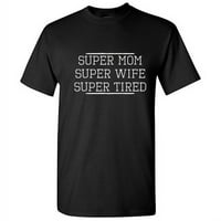 Super mama, super Supruga, Super umorni Humor, grafičke majice, pokloni za žene, božićna novost, smiješna majica
