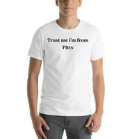 Vjerujte mi da sam iz Pitts-ove majice s kratkim rukavima po nedefiniranim darovima