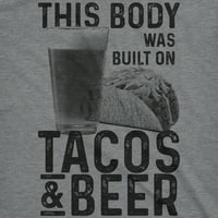 Muški ovo tijelo izgrađeno je na tacosu i pivu smiješnu majicu za momke smiješne gornje grafičke majice