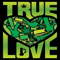 Međunarodni trendovi marihuane-Poster istinske ljubavi