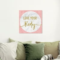 Wynwood Studio tipografija i citati zidni umjetnički tisak 'Love Your Body' Ljubavni citati i izreke - ružičasta,