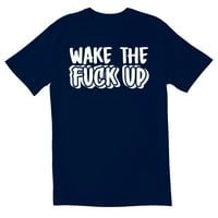 TotalTorn probuditi *UCK UP novitet sarkastične smiješne muške majice